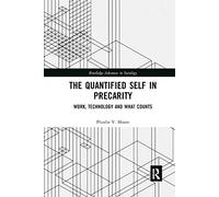 The Quantified Self in Precarity: Work, Technology and What Counts