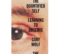 The Quantified Self: Learning to Observe