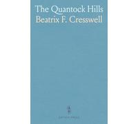 The Quantock Hills: Their Combes and Villages; With Chapters Upon Stag-Hunting on the Quantocks, and the Folk of the Quantocks