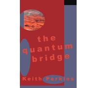 The Quantum Bridge