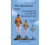 The Quantum Call: Answering The Call Of The Quantum Road