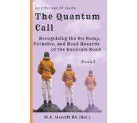 The Quantum Call: Recognizing the On-ramp, Potholes, and Road Hazards of the Quantum Road
