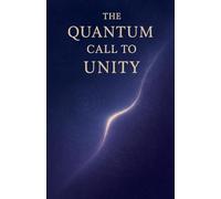 The Quantum Call to Unity