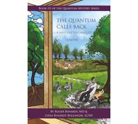 The Quantum Calls Back: Book III of the Quantum Mystery Series