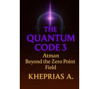 The Quantum Code 3: Atman Beyond the Zero Point Field