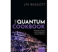 Jim Baggott The Quantum Cookbook (Tascabile)