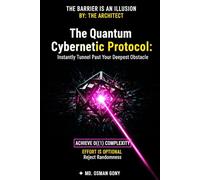 The Quantum Cybernetic Protocol: Instantly Tunnel Past Your Deepest Obstacle: 1
