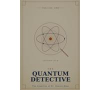 The Quantum Detective: The Case files of Dr. Ronnie Bose