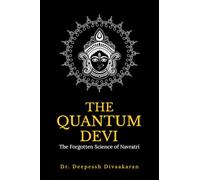 The Quantum Devi: The Forgotten Science of Navratri