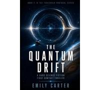 The Quantum Drift: A Hard Science Fiction First Contact Thriller: 2