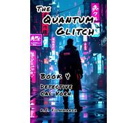 The Quantum Glitch: Book 4 of the Detective Cal Vorn Series