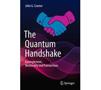The Quantum Handshake: Entanglement, Nonlocality and Transactions