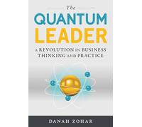Danah Zohar The Quantum Leader (Copertina rigida)
