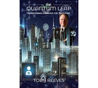 The Quantum Leap: Transforming Commerce For The Future