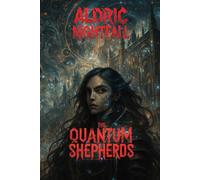The Quantum Shepherds: The Radiant Imperium Book Two