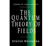 The Quantum Theory of Fields v3: Supersymmetry