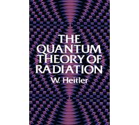 The Quantum Theory of Radiation: Third Edition