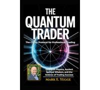 The Quantum Trader: The Clarity Protocol for Professional Trading