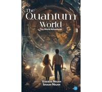 The Quantum World: Tiny World Adventures
