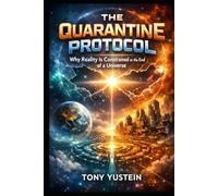 The Quarantine Protocol: Why Reality Is Constrained at the End of a Universe
