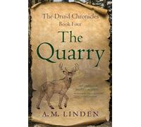 The Quarry: Book Four of the Druid Chronicles