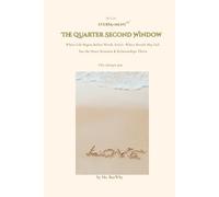 The Quarter Second Window: Where Life Begins Before Words Arrive -Where Breath May Fail, but the Heart Remains and Relationships Thrive - This changes you