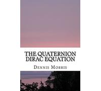 The Quaternion Dirac Equation