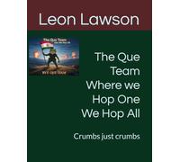 The Que Team Where We Hop One We Hop All: Crumbs just Crumbs
