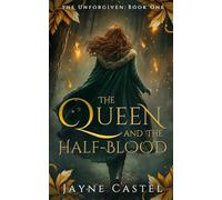 The Queen and the Half-blood: An epic Celtic Romantasy: 1