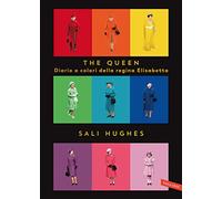 The Queen. Diario a colori della regina Elisabetta. Ediz. illustrata
