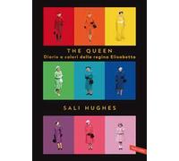 The Queen. Diario a colori della regina Elisabetta. Ediz. a colori