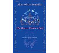 The Queen Fisher's Epic - Tompkins Allen Adrian