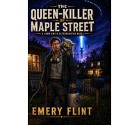 The Queen-Killer of Maple Street: A John Smith Exterminator Novel: 1