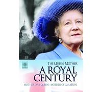 The Queen Mother: A Royal Century (DVD) Queen Elizabeth the Queen Mother