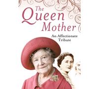 The Queen Mother An Affectionate Tribute (DVD) Queen Elizabeth the Queen Mother