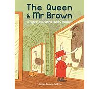 The Queen & Mr Brown: A Night in the Natural History Museum: 2