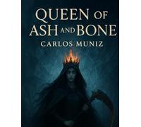 The Queen of ash and Bone