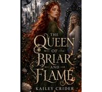 The Queen of Briar and Flame