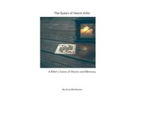 The Queen of Hearts Killer (Expanded Edition): A Killer’s Game of Illusion and Memory