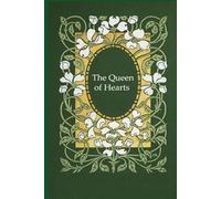 The Queen of Hearts: With original illustrations - annotated