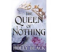 Holly Black The Queen of Nothing (The Folk of the Air #3) (Copertina rigida)