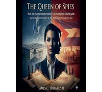 The Queen of Spies: How Ana Montes Became America's Most Dangerous Double Agent