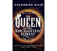 The Queen of the Enchanted Forest: A Forced Marriage Romantasy