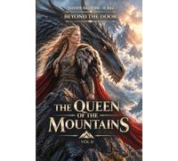 THE QUEEN OF THE MOUNTAINS VOL 2: Beyond the door
