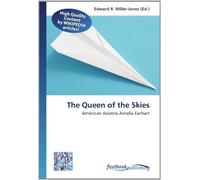 The Queen of the Skies: American Aviatrix Amelia Earhart