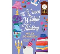 The Queen of Wishful Thinking: A Novel