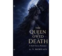 The Queen Owed to Death: A Dark Fantasy Romance