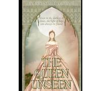 The Queen Unseen: Even in the darkest of times, the light of hope can always be found