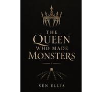 The Queen Who Made Monsters