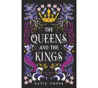 The Queens and the Kings